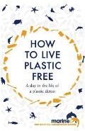 How to Live Plastic Free A Day in the Life of a Plastic Detox