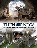 Then & Now A World History of How People Lived from Ancient Times to the Present