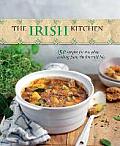 Irish Kitchen 150 Recipes for Everyday Cooking from the Emeral Isle