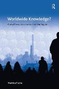 Worldwide Knowledge?: Global Firms, Local Labour and the Region