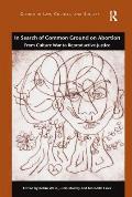 In Search of Common Ground on Abortion: From Culture War to Reproductive Justice