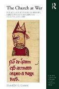 The Church at War: The Military Activities of Bishops, Abbots and Other Clergy in England, C. 900-1200
