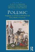 Polemic: Language as Violence in Medieval and Early Modern Discourse
