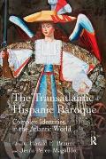 The Transatlantic Hispanic Baroque: Complex Identities in the Atlantic World