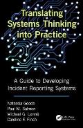 Translating Systems Thinking into Practice: A Guide to Developing Incident Reporting Systems