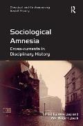 Sociological Amnesia: Cross-currents in Disciplinary History