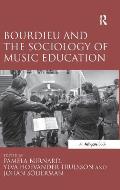 Bourdieu and the Sociology of Music Education
