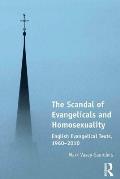 The Scandal of Evangelicals and Homosexuality: English Evangelical Texts, 1960-2010