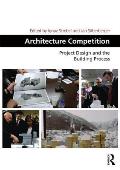 Architecture Competition: Project Design and the Building Process