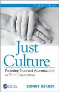 Just Culture Restoring Trust & Accountability In Your Organization Third Edition