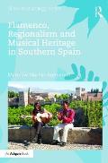 Flamenco, Regionalism and Musical Heritage in Southern Spain