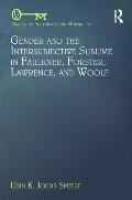 Gender and the Intersubjective Sublime in Faulkner, Forster, Lawrence, and Woolf