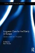 Long-term Care for the Elderly in Europe: Development and Prospects