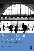 Making a Living, Making a Life: Work, Meaning and Self-Identity