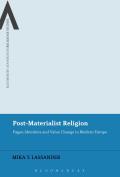 Post-Materialist Religion: Pagan Identities and Value Change in Modern Europe
