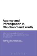Agency and Participation in Childhood and Youth: International Applications of the Capability Approach in Schools and Beyond