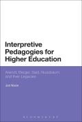 Interpretive Pedagogies for Higher Education: Arendt, Berger, Said, Nussbaum and Their Legacies