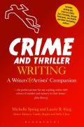 Crime and Thriller Writing: A Writers' & Artists' Companion