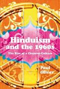 Hinduism and the 1960s: The Rise of a Counter-Culture