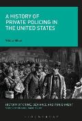 A History of Private Policing in the United States
