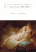 A Cultural History of Sexuality in the Enlightenment