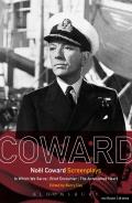 No?l Coward Screenplays: In Which We Serve, Brief Encounter, the Astonished Heart