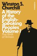 History Of The English Speaking Peoples Volume I The Birth Of Britain