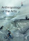 Anthropology of the Arts: A Reader
