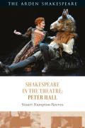 Shakespeare in the Theatre: Peter Hall