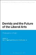 Derrida and the Future of the Liberal Arts: Professions of Faith