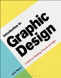 Introduction To Graphic Design A Guide To Thinking Process & Style