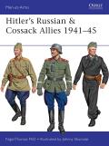 Hitler S Russian & Cossack Allies 1941 45