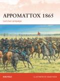 Appomattox 1865: Lee's Last Campaign