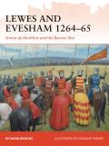 Lewes & Evesham 1264 65 Simon de Montfort & the Barons War