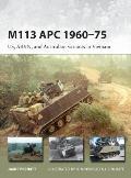 M113 APC 1960-75: US, ARVN, and Australian Variants in Vietnam