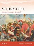 Mutina 43 BC Mark Antonys struggle for survival