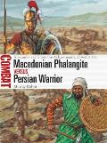 Macedonian Phalangite vs Persian Warrior Alexander confronts the Achaemenids 334331 BC