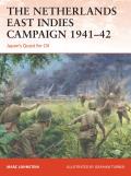 Netherlands East Indies Campaign 1941 42 Japans Quest for Oil