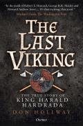 Last Viking The True Story of King Harald Hardrada