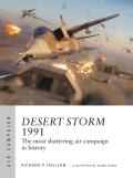 Desert Storm 1991 The most shattering air campaign in history