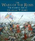 Wars of the Roses The Medieval Art of Graham Turner