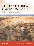 East Africa Campaign 1914 18 Von Lettow Vorbecks Masterpiece