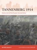 Tannenberg 1914 Destruction of the Russian Second Army