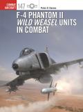 F 4 Phantom II Wild Weasel Units in Combat