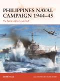 Philippines Naval Campaign 1944-45: The Battles After Leyte Gulf