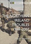 The Northern Ireland Troubles: 1969-2007