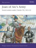 Joan of Arc's Army: French Armies Under Charles VII, 1415-53