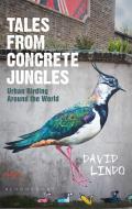 Tales from Concrete Jungles Urban Birding Around the World