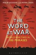 The Word at War: World War Two in 100 Phrases