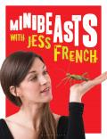 Minibeasts with Jess French: Masses of Mindblowing Minibeast Facts!